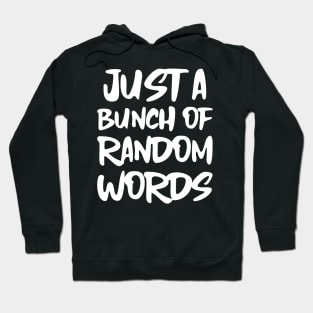 Random Words Hoodie